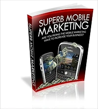 Superb Mobile Marketing - Are You Riding The Mobil Marketing Wave to Increase Your Business?