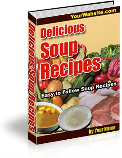 Tasty and Easy to Follow Delicious Soup Recipes