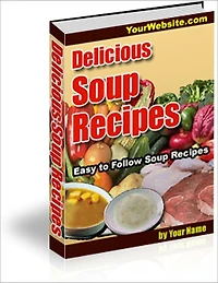 Tasty and Easy to Follow Delicious Soup Recipes