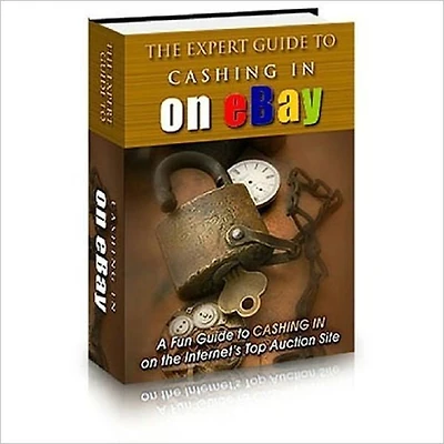 The Expert Guide to Cashing in on Ebay