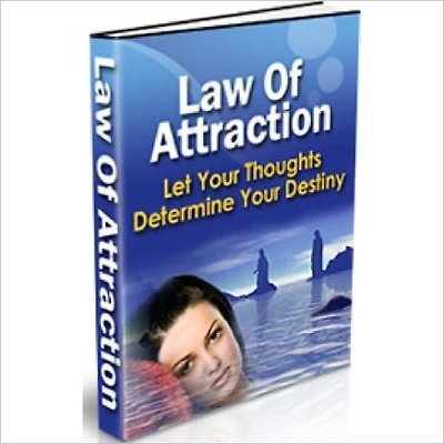 The Law of Attraction - Let Your Thoughts Determine Your Destiny