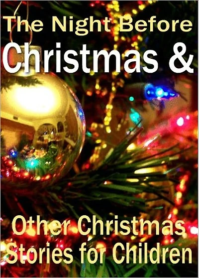 The Night Before Christmas and Other Story