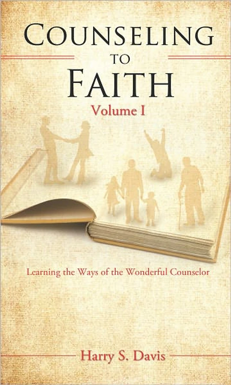 Counseling to Faith Volume I