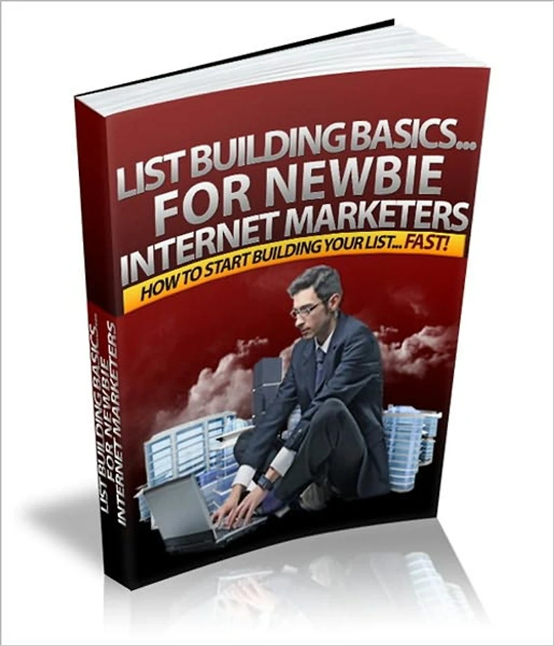 List Building Basics - For Newbie Internet Marketers - How To Start Building Your List Fast!