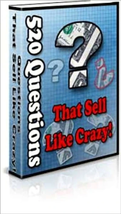 The Question You have been Looking For - 520 Questions That Sell Like Crazy