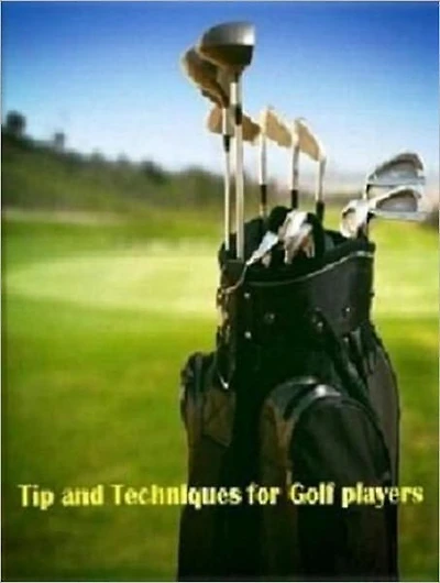 Tips and Techniques for Golf Players - Play Like a Pro!