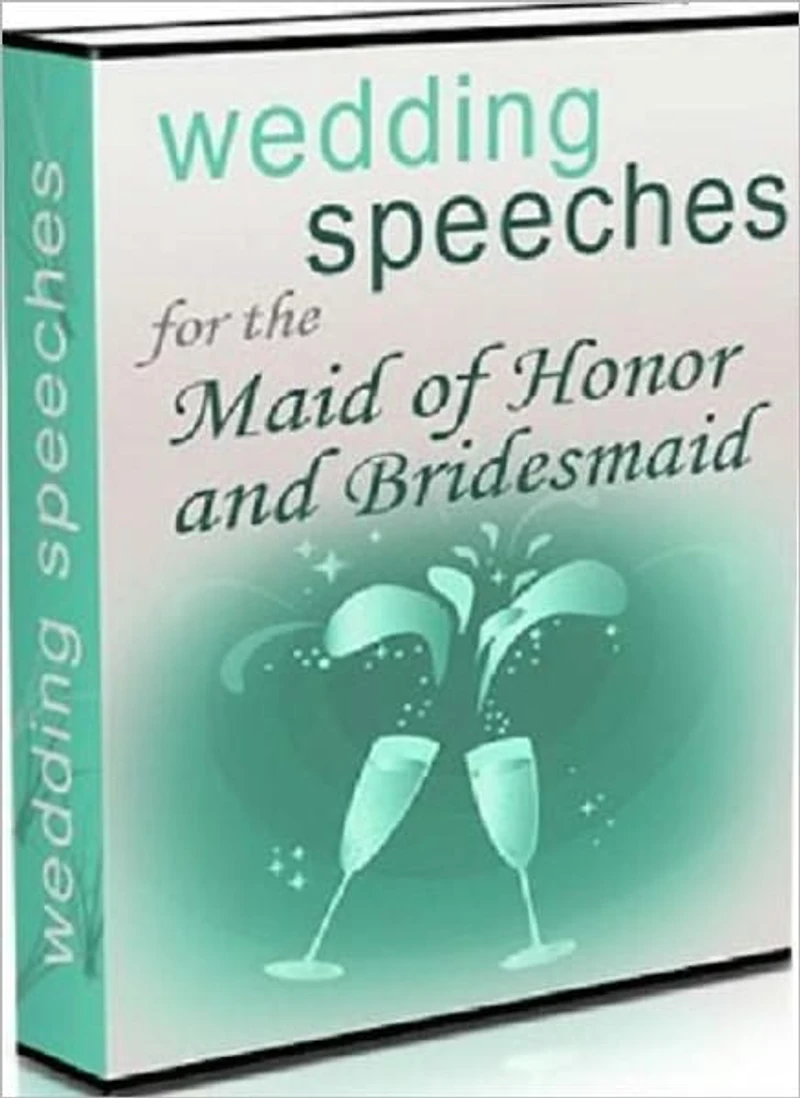 Wedding Speeches for the Maid of Honor & Bridesmaid - Takes the Worry Out of Being Embarrassing
