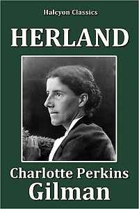 Herland by Charlotte Perkins Gilman