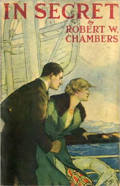 In Secret: A Romance, War, Mystery/Detective Classic By Robert W. Chambers! AAA+++