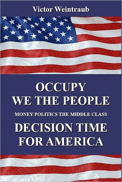 OCCUPY WE THE PEOPLE DECISION TIME FOR AMERICA