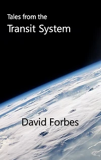 Tales from the Transit System