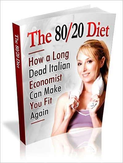 Be Healthy and Fit - The 80/20 Diet (Lose 20 Pounds in Just 30 Days)