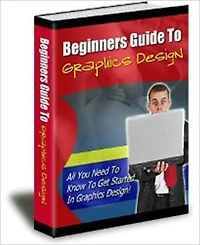 Beginners Guide to Graphic Design - All You Need to Know to Get Started in Graphic Design