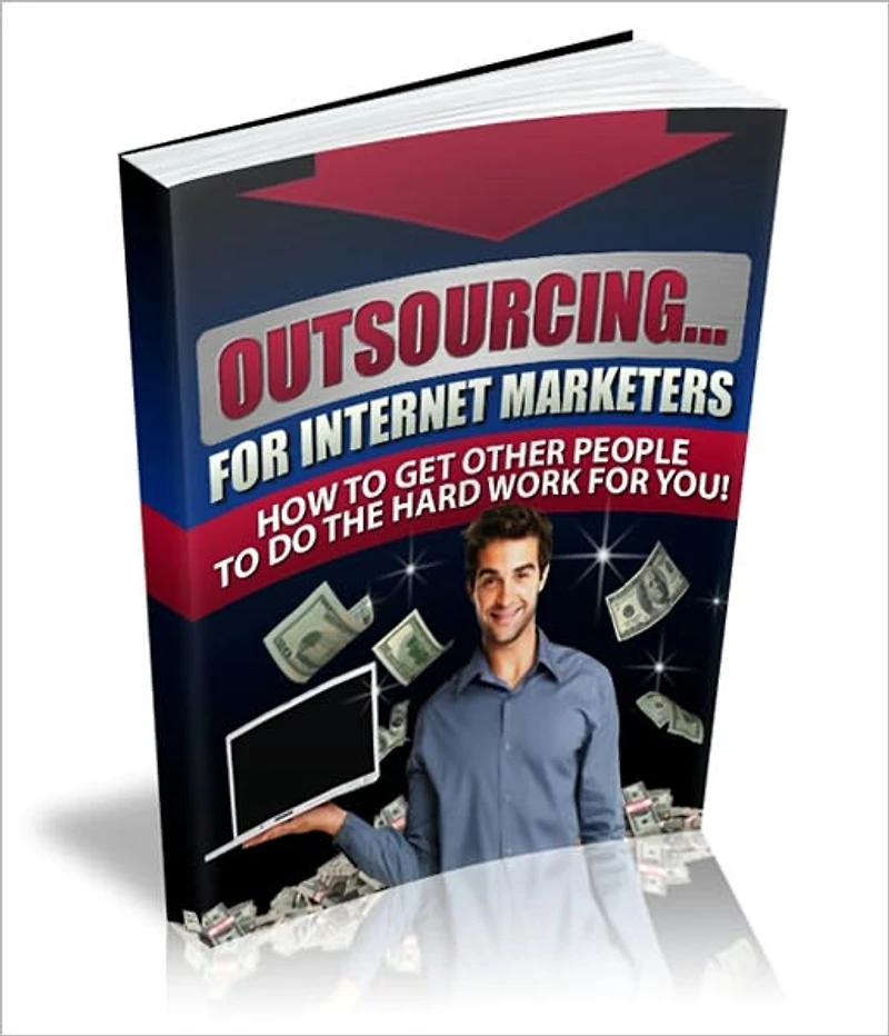 Boost Profitability And Save Vast Amounts of Time - Outsourcing For Internet Marketer - How To Get Other People To Do The Hard Work For You!