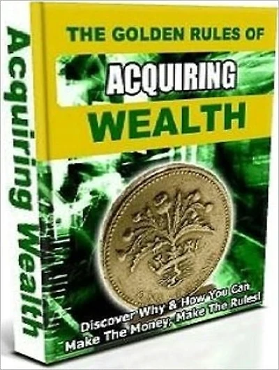 Brighten Your Outlook with The Golden Rules of Acquiring Wealth