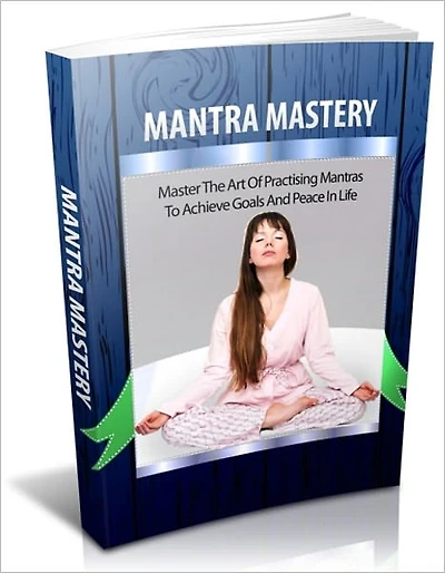 Changes Your Life for Better - Mantra Mastery - Master the Art of Practicing Mantras to Achieve Goals and Peace of Life