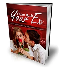 Claim Back Your Ex - How To Get Your Ex To Fall In Love With You Again