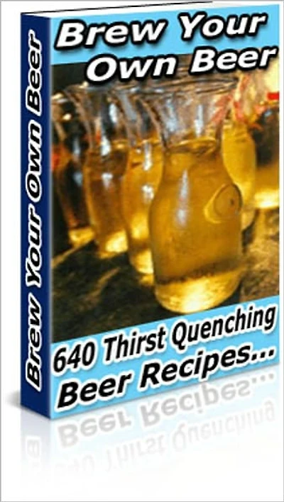 Cool and Refreshing Taste - Brew Your Own Beer - 640 Thirst Quenching Beer Recipes