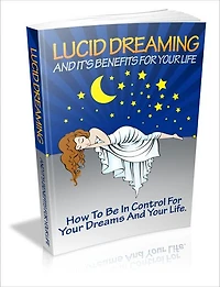 Lucid Dreaming And It's Benefits For Your Life