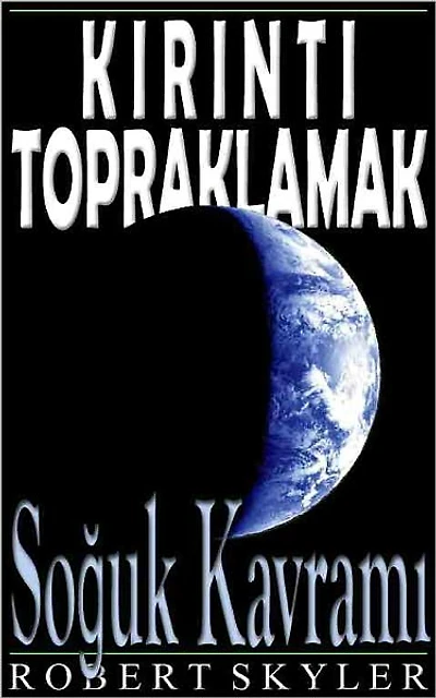 Kirinti Topraklamak - 003 - Soğuk Kavramı (Turkish Edition)