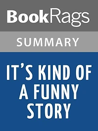 It's Kind of a Funny Story by Ned Vizzini l Summary & Study Guide