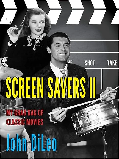 Screen Savers II: My Grab Bag of Classic Movies