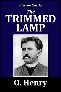 The Trimmed Lamp by O. Henry