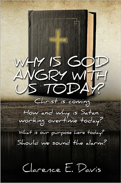 Why is God angry with us today? How and why is Satan working overtime today? What is our purpose here today? Christ is coming. Should we sound the alarm?