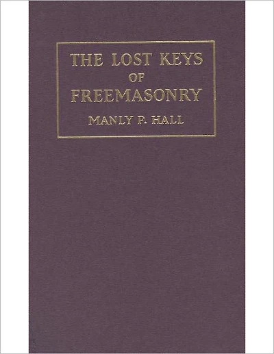 the Lost Keys of Freemasonry or Secret Hiram Abiff