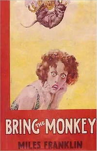 Bring The Monkey: A Mystery/Detective, Humor, Post-1930 Classic By Sarah Miles Franklin! AAA+++