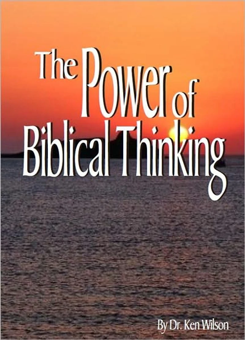The Power of Biblical Thinking