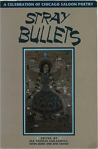 Stray Bullets: A Celebration of Chicago Saloon Poetry