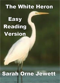 The White Heron - Easy Reading Version