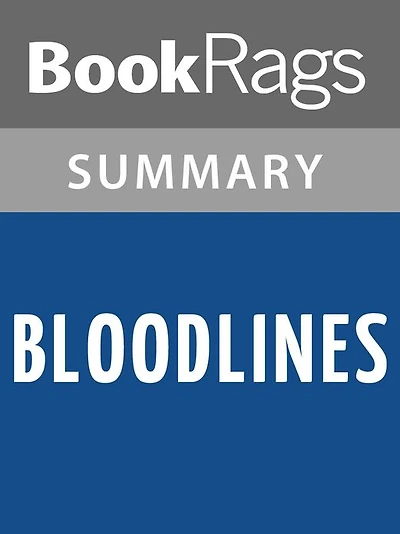 Bloodlines by Richelle Mead l Summary & Study Guide