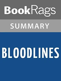 Bloodlines by Richelle Mead l Summary & Study Guide