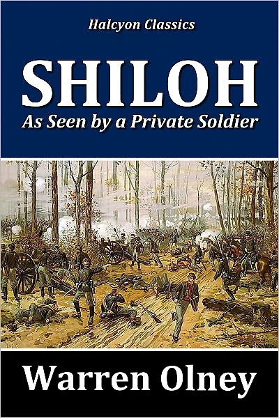 The Battle of Shiloh as Seen by a Private Solider