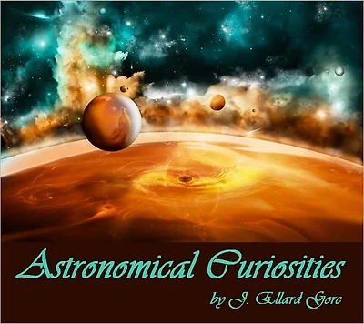 Astronomical Curiosities (Illustrated)