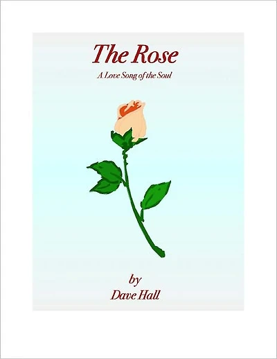 The Rose: A Love Song of the Soul