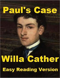 Paul's Case - Easy Reading Version