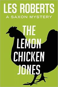The Lemon Chicken Jones: A Saxon Mystery (#6)