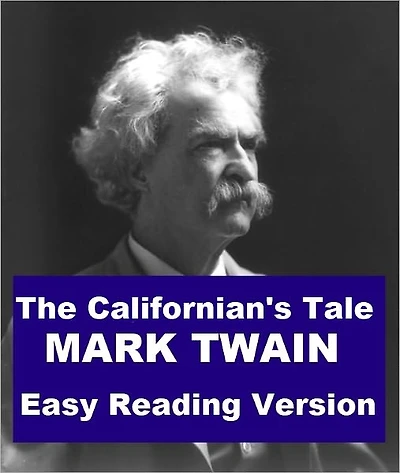 The Californian's Tale - Easy Reading Version