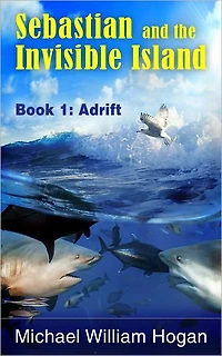 Sebastian and the Invisible Island, Book 1: Adrift