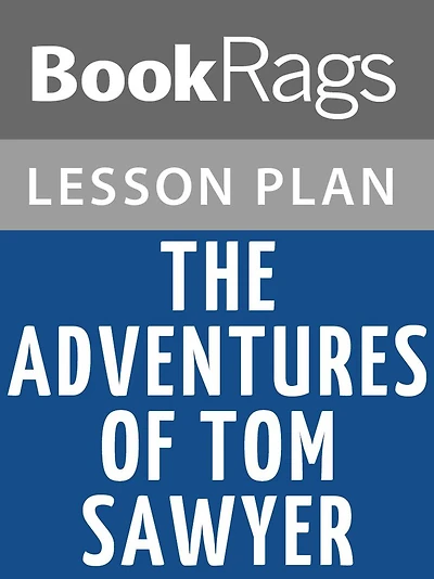 The Adventures of Tom Sawyer Lesson Plans