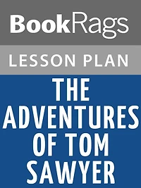 The Adventures of Tom Sawyer Lesson Plans
