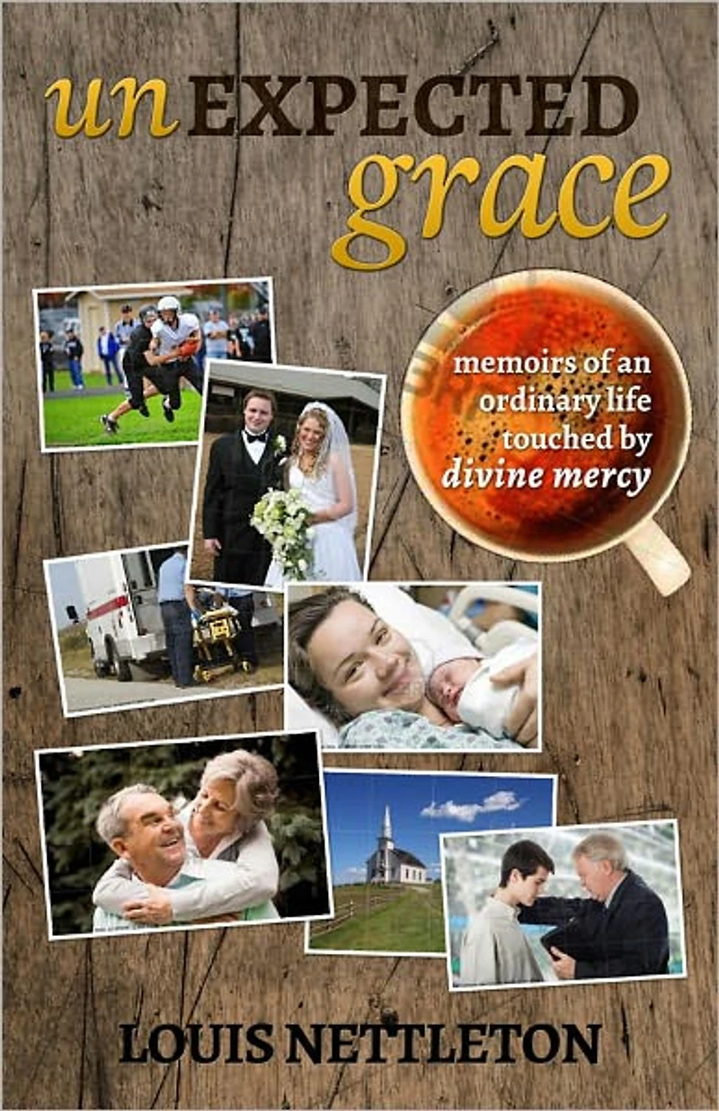 Unexpected Grace: Memoirs of Ordinary Lives Touched by Devine Mercy