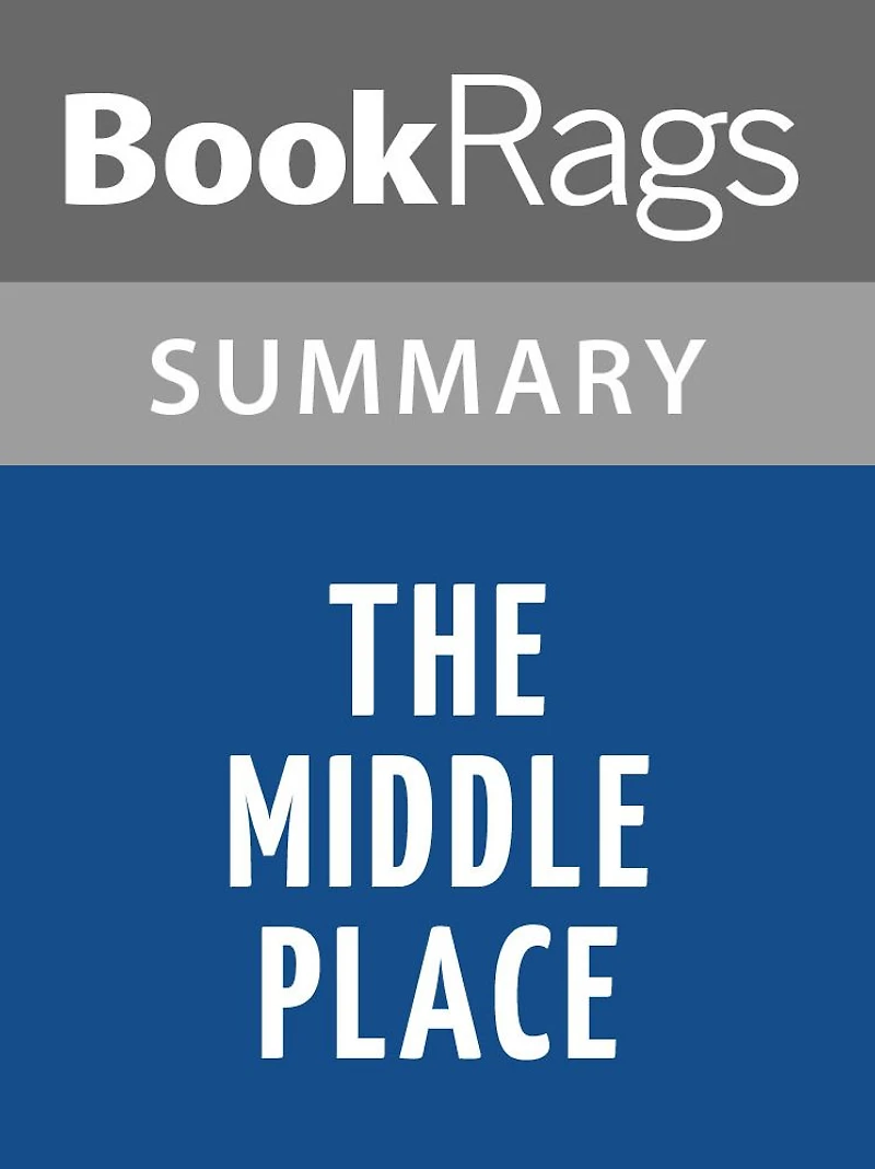 The Middle Place by Kelly Corrigan l Summary & Study Guide