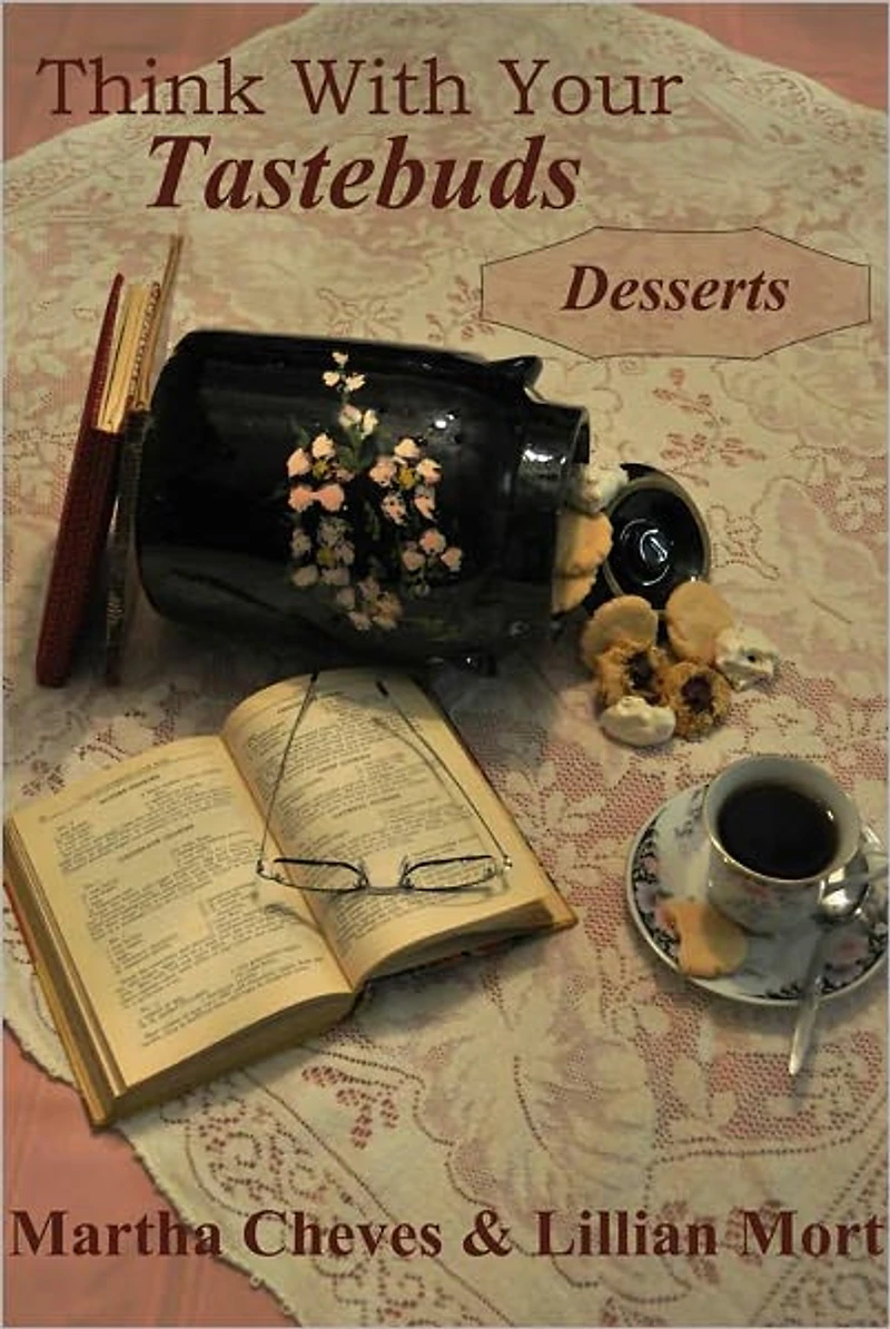 Think With Your Taste Buds: Desserts