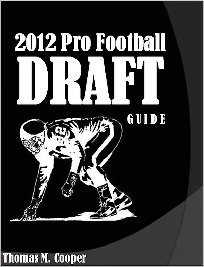 The 2012 Pro Football Draft Guide