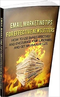 Easy Make Money from Home eBook - Marketing Tips for Effective Newsletters - Rationalities To Use E-mail Marketing To Make Revenue Online ...