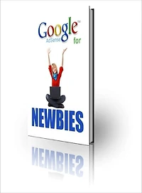 Google AdSense for Newbies Guide